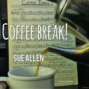 Coffee Break! - Sue Allen | Song Album Cover Artwork