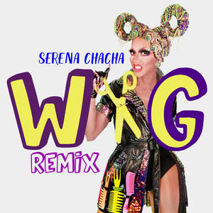 Wig - Remix - Serena Chacha | Song Album Cover Artwork