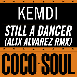 Still a Dancer (Alix Alvarez Remix) - Kemdi | Song Album Cover Artwork