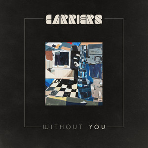Without You - Carriers | Song Album Cover Artwork