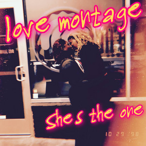 She's the One - Love Montage | Song Album Cover Artwork