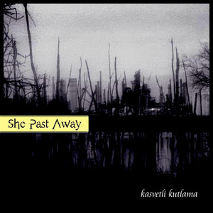 Kasvetli Kutlama - She Past Away | Song Album Cover Artwork