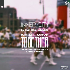 We All Move Together (Kevin Saunderson X Latroit Remix) - Inner City