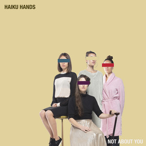 Not About You - Haiku Hands