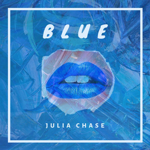 Blue - Julia Chase | Song Album Cover Artwork