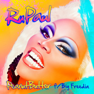 Peanut Butter (feat. Big Freedia) RuPaul | Album Cover