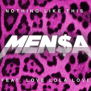 Nothing Like This (feat. Love Lola Love) - MEN$A | Song Album Cover Artwork