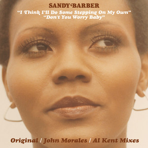 Don't You Worry Baby (The Best Is yet to Come) - John Morales Vocal Mix - Sandy Barber
