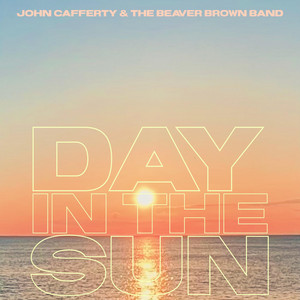 Day In The Sun - John Cafferty & the Beaver Brown Band | Song Album Cover Artwork