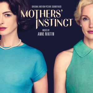 Mothers' Instinct (Original Motion Picture Soundtrack) - Album Cover