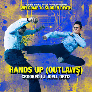 Hands Up (Outlaws) (from Welcome To Sudden Death) - KXNG Crooked | Song Album Cover Artwork