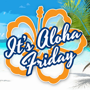 It's Aloha Friday - Kimo Kahoana | Song Album Cover Artwork