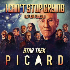 I Can't Stop Crying (As Featured In "Star Trek: Picard") (Original TV Series Soundtrack) - Will Grove-White | Song Album Cover Artwork