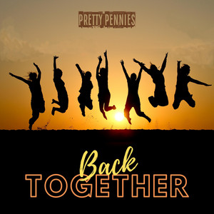 Back Together - Pretty Pennies | Song Album Cover Artwork