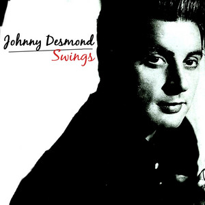 You'd Be So Nice To Come Home To - Johnny Desmond | Song Album Cover Artwork