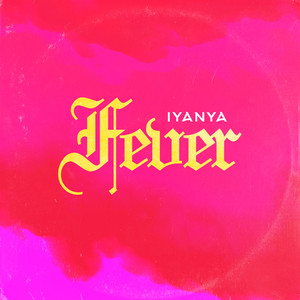 Fever - Iyanya | Song Album Cover Artwork