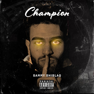 Champion - Sammy Shiblaq