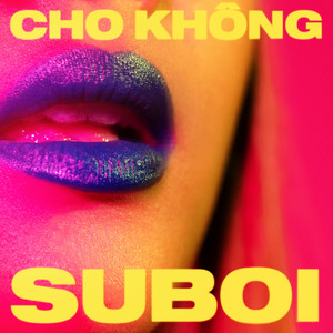 Cho Không - Suboi | Song Album Cover Artwork