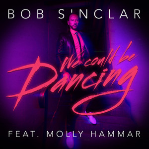 We Could Be Dancing - Bob Sinclar | Song Album Cover Artwork