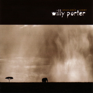 Available Light - Willy Porter | Song Album Cover Artwork