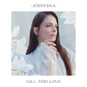 Kill This Love - Józefina | Song Album Cover Artwork