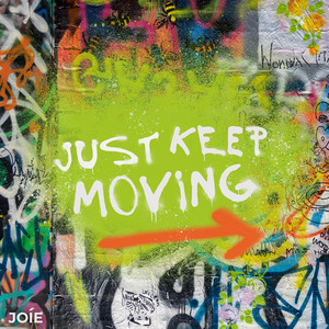 Just Keep Moving - Joíe