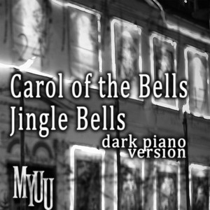 Carol of the Bells (Dark Piano Version) - Myuu | Song Album Cover Artwork