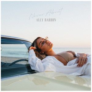 Never Admit - Ally Barron | Song Album Cover Artwork