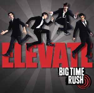 If I Ruled the World Big Time Rush | Album Cover