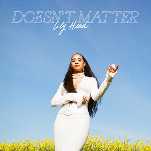 Doesn't Matter Lily Head | Album Cover