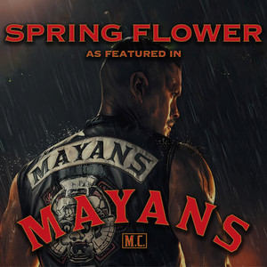 Spring Flower (As Featured In "Mayans M.C." Music from the Original TV Series) - Kai Leung Wai | Song Album Cover Artwork