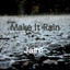 Make it Rain - Jairé