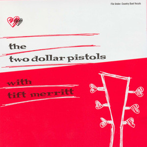 Counting the Hours - Two Dollar Pistols with Tift Merritt