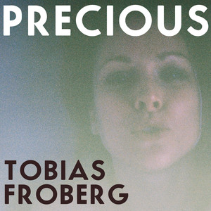 Precious - Tobias Froberg | Song Album Cover Artwork
