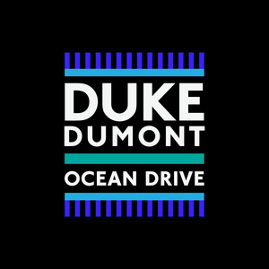 Ocean Drive Duke Dumont | Album Cover