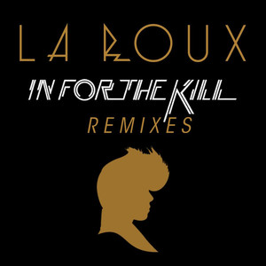 In For The Kill - La Roux | Song Album Cover Artwork
