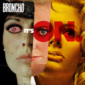 It's On - BRONCHO | Song Album Cover Artwork