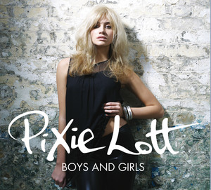 Boys and Girls - Pixie Lott | Song Album Cover Artwork
