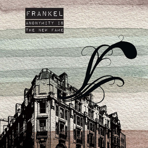 Anonymity Is the New Fame - Frankel | Song Album Cover Artwork