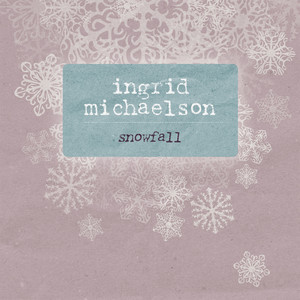 Snowfall - Ingrid Michaelson | Song Album Cover Artwork