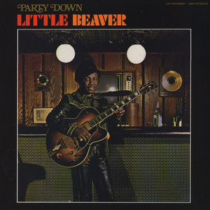 I Can Dig It Baby - Little Beaver | Song Album Cover Artwork