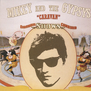 Monday - Mikey and the Gypsys