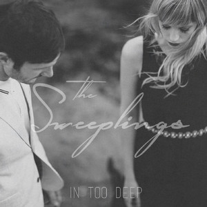 In Too Deep - The Sweeplings | Song Album Cover Artwork