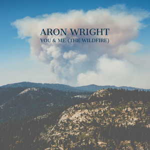 You & Me (The Wildfire) - Aron Wright | Song Album Cover Artwork