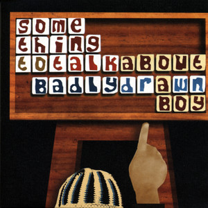 Something to Talk About - Badly Drawn Boy | Song Album Cover Artwork