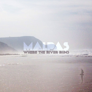 Where The River Runs (Animal Music Remix) - Malpas