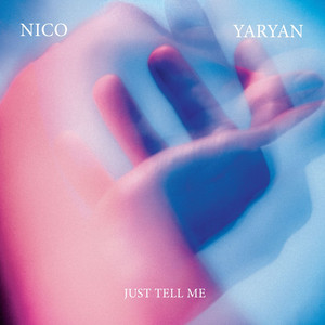 Just Tell Me Nico Yaryan | Album Cover