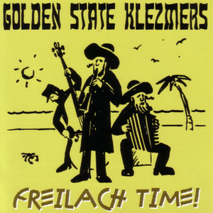 Freilach Fun Der Chupe - Golden State Klezmers | Song Album Cover Artwork