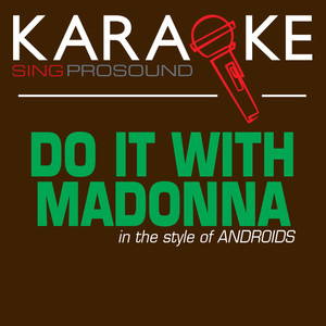 Do It With Madonna - The Androids
