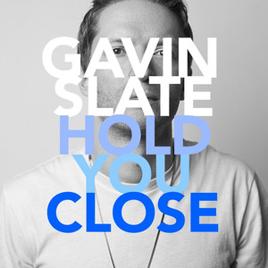 Hold You Close - Gavin Slate | Song Album Cover Artwork